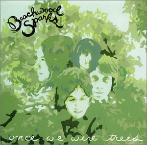 BEACHWOOD SPARKS - ONCE WE WERE TREES