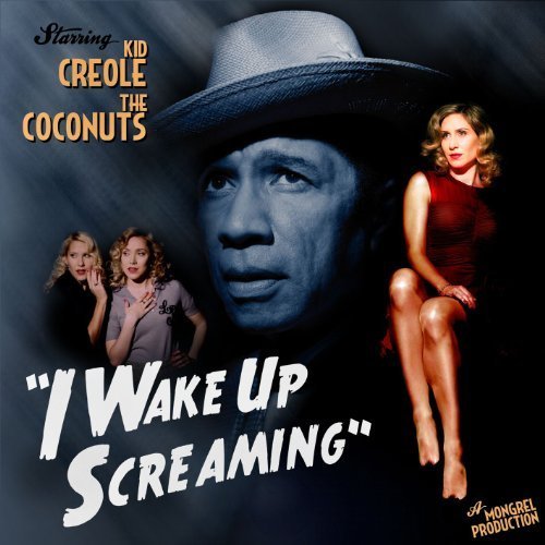 KID CREOLE AND THE COCONUTS - I WAKE UP SCREAMING