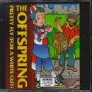 OFFSPRING - PRETTY FLY  / NO BREAKS