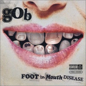 GOB - FOOT IN MOUTH DISEASE