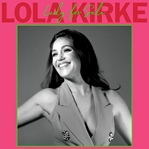 LOLA KIRKE - LADY FOR SALE (VINYL)