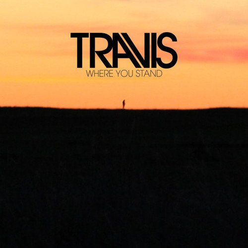 TRAVIS - WHERE YOU STAND