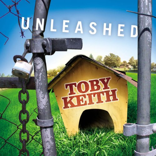 TOBY KEITH - UNLEASHED