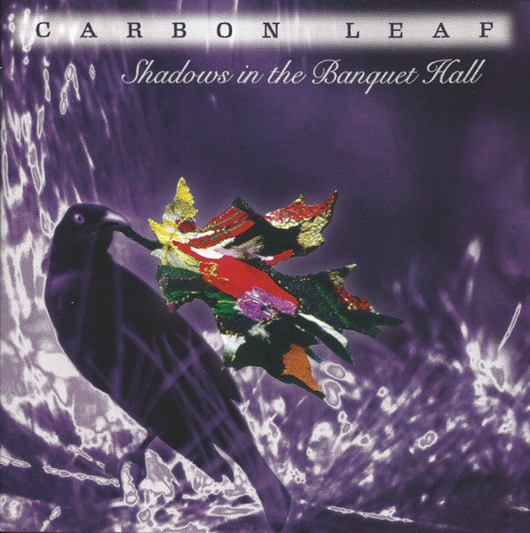 CARBON LEAF  - SHADOWS IN THE BANQUEST HALL