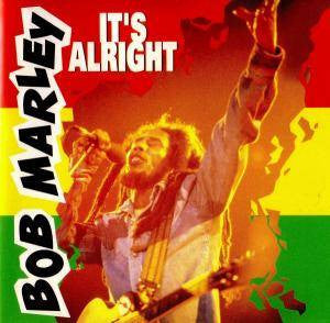 MARLEY, BOB  - IT'S ALRIGHT