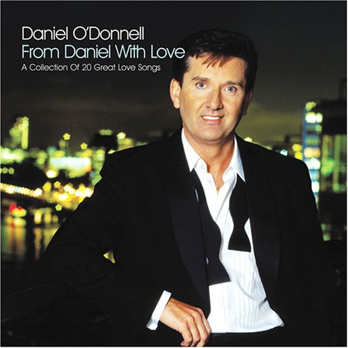 O'DONNELL, DANIEL - FROM DANIEL WITH LOVE