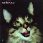 VENETIAN SNARES - SONGS ABOUT MY CATS (REISSUE)