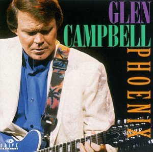 CAMPBELL, GLEN - PHOENIX