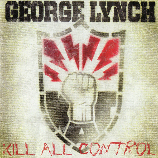 LYNCH, GEORGE  - KILL ALL CONTROL