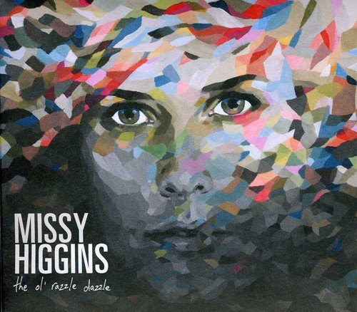 MISSY HIGGINS - OL' RAZZLE DAZZLE