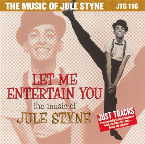 STYNE, JULE - LET ME ENTERTAIN YOU