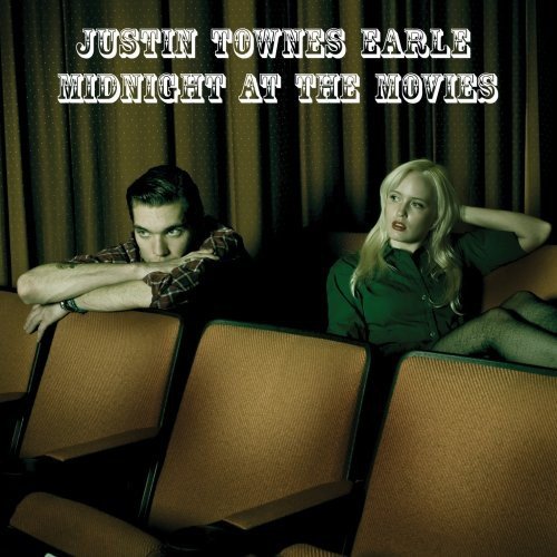 EARLE, JUSTIN TOWNES - MIDNIGHT AT THE MOVIES