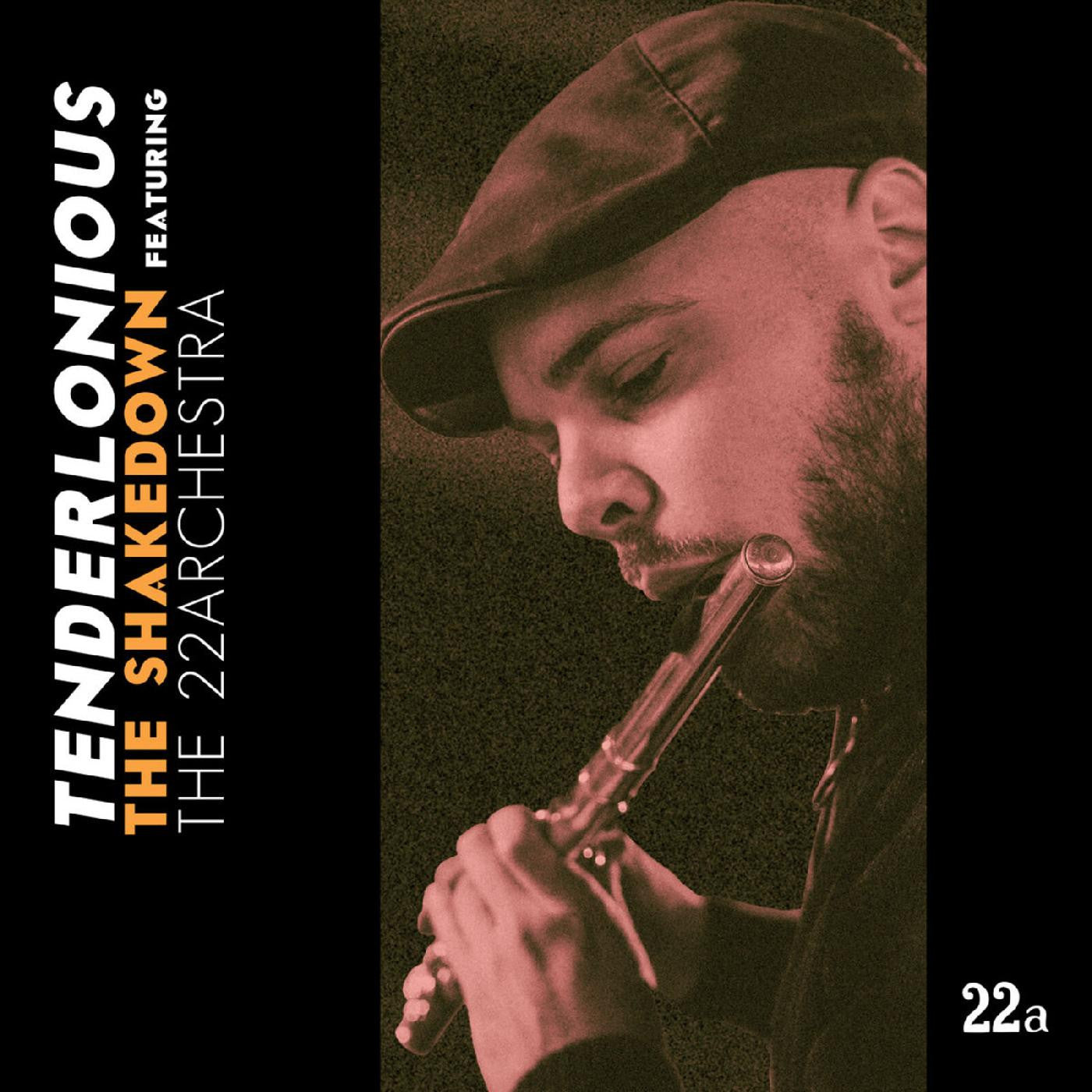 TENDERLONIOUS - THE SHAKEDOWN FEAT. THE 22ARCHESTRA (TRANSPARENT ORANGE VINYL)