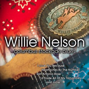 NELSON, WILLIE  - COLUMBUS STOCKADE BLUES