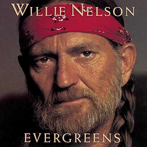 NELSON, WILLIE - EVERGREENS