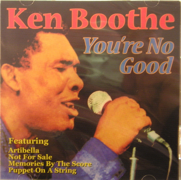 BOOTHE, KEN  - YOURE NO GOOD