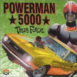 POWERMAN 5000 - TRUE FORCE