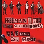 FREEMAN DRE & THE KITCHEN PARTY - RED DOOR SECOND FLOOR