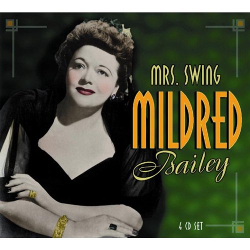 BAILEY, MILDRED - MRS. SWING