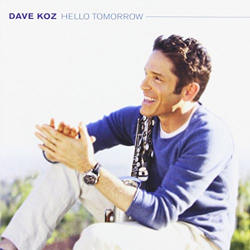 KOZ, DAVE  - HELLO TOMORROW