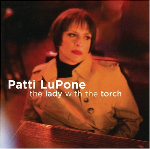 LUPONE,PATTI - LADY WITH THE TORCH