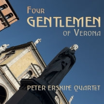 PETER ERSKINE & BOB MINTZER & ALAN PASQUA & DAREK OLES - FOUR GENTLEMEN OF VERONA [CD]