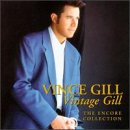 GILL, VINCE - VINTAGE GILL