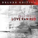 TOMLIN, CHRIS - LOVE RAN RED (DELUXE)