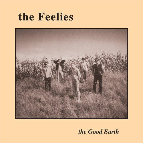 THE FEELIES - GOOD EARTH