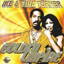 IKE & TINA TURNER - GOLDEN EMPIRE [CD]