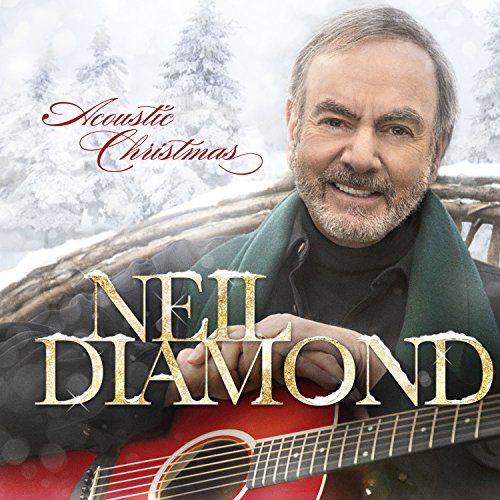 DIAMOND, NEIL - ACOUSTIC CHRISTMAS (LIMITED EDITION DELUXE)