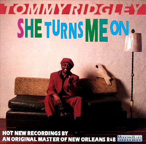 RIDGLEY, TOMMY  - SHE TURNS ME ON