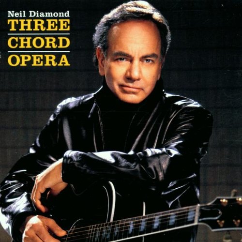 DIAMOND, NEIL - THREE CHORD OPERA