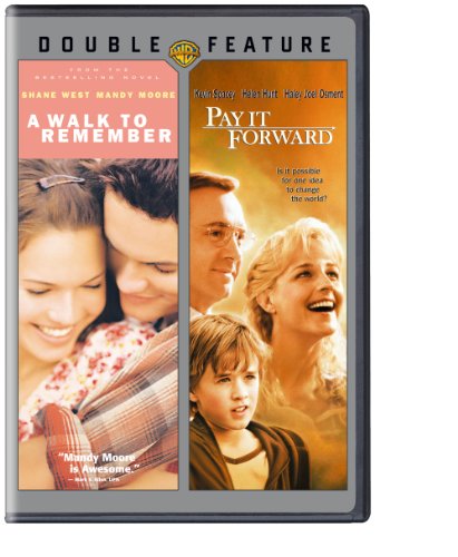 A WALK TO REMEMBER/PAY IT FORWARD