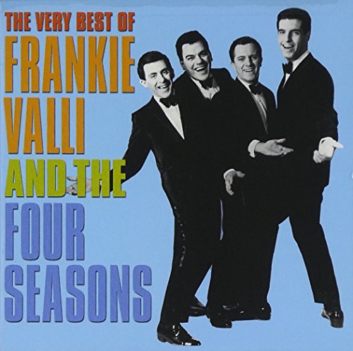 FRANKIE VALLI AND THE FOUR SEASONS - THE VERY BEST OF FRANKIE VALLIE AND THE FOUR SEASONS