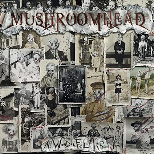 MUSHROOMHEAD  - A WONDERFUL LIFE