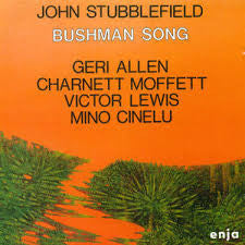 STUBBLEFIELD, JOHN  - BUSHMAN SONG