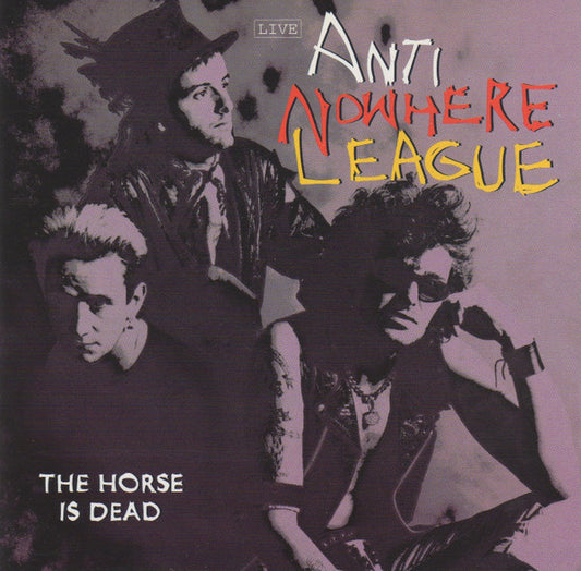 ANTI-NOWHERE LEAGUE  - HORSE IS DEAD (LIVE)