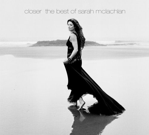 MCLACHLAN, SARAH  - CLOSER: THE BEST OF SARAH MCLACHLAN