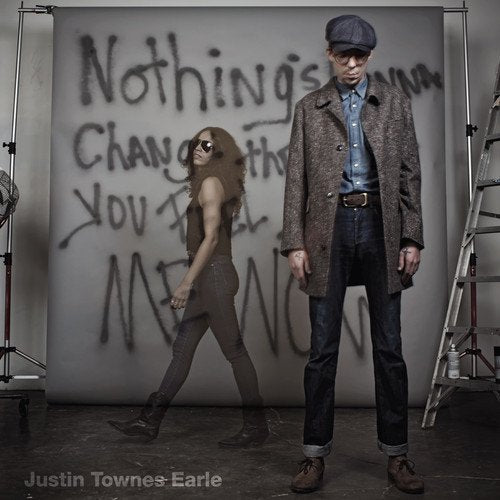 EARLE, JUSTIN TOWNES - NOTHING'S GONNA CHANGE THE WAY YOU FEEL ABOUT ME NOW