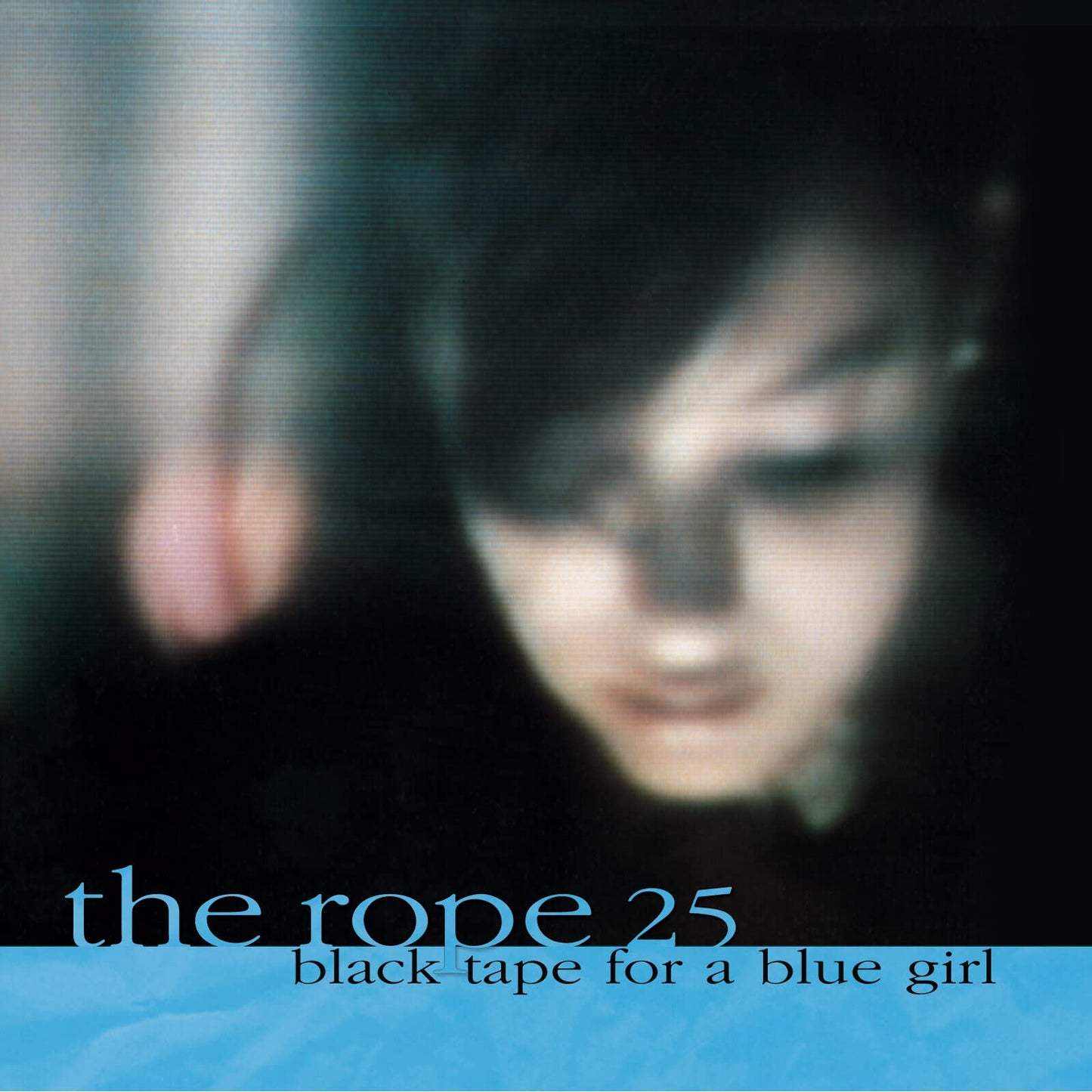 BLACK TAPE FOR A BLUE GIRL  - ROPE