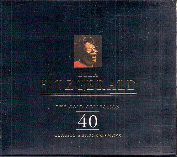 FITZGERALD, ELLA  - GOLD COLLECTION-40 CLASSIC PERFS. (2CDS)