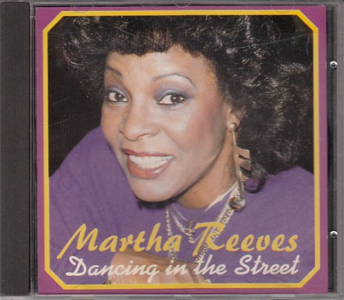 REEVES, MARTHA  - DANCING IN THE STREET