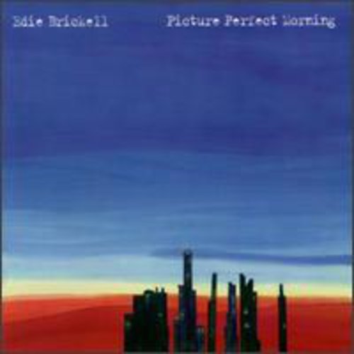 EDIE BRICKELL - PICTURE PERFECT MORNING