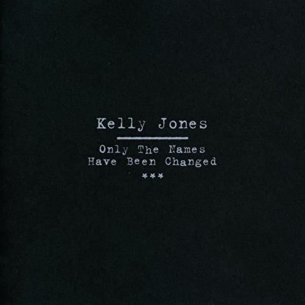 JONES, KELLY  - ONLY THE NAMES HAVE BEEN CHANGED
