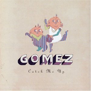 GOMEZ - CATCH ME UP PT.2