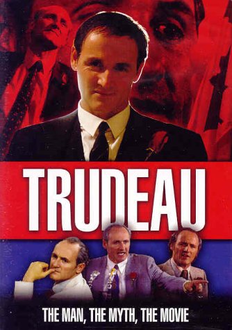 TRUDEAU: THE MAN, THE MYTH, THE MOVIE