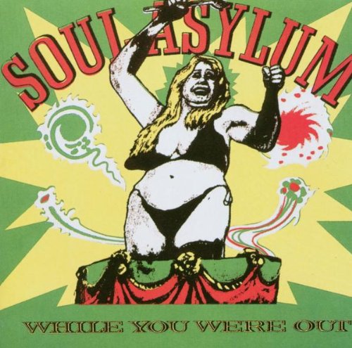 SOUL ASYLUM - WHILE YOU WERE OUT