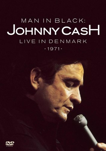 MAN IN BLACK : JOHNNY CASH LIVE IN DENMARK 1971