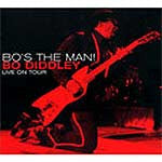 DIDDLEY, BO  - BO'S THE MAN:LIVE ON TOUR